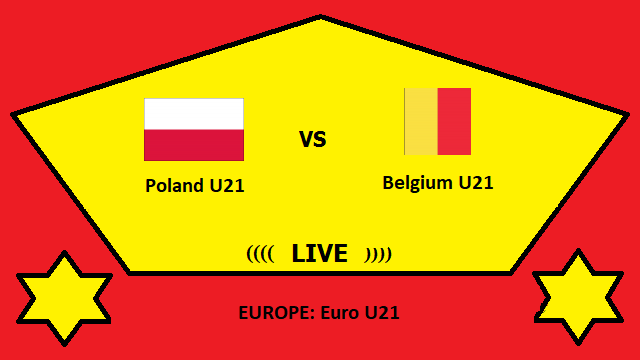 Poland U21 vs Belgium U21 Live Streaming _ POL vs BEL EUROPE Euro U21 Head To Head H2H Online