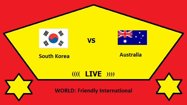 South Korea vs Australia Live Streaming – SOU vs AUS WORLD Friendly International Head To Head H2H Online