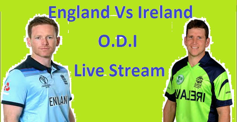 England Vs Ireland Live Cricket ODI Stream