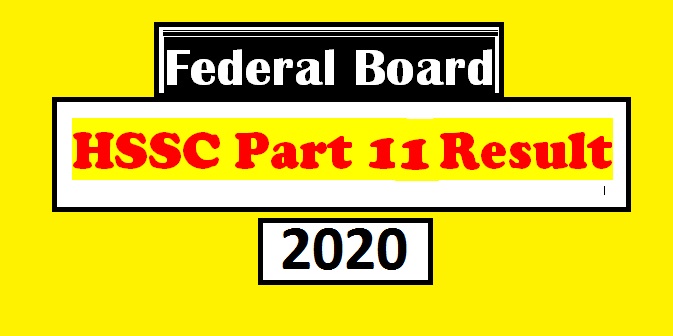 Federal Board Intermediate Result 2020 Announced in Islamabad Online 2 FBISE Federal Board HSSC II Result 2020 Online
