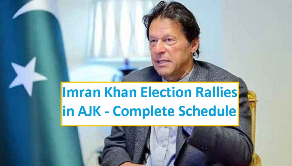 Imran Khan Will Address Public Rallies in Azad Kashmir Election 2021