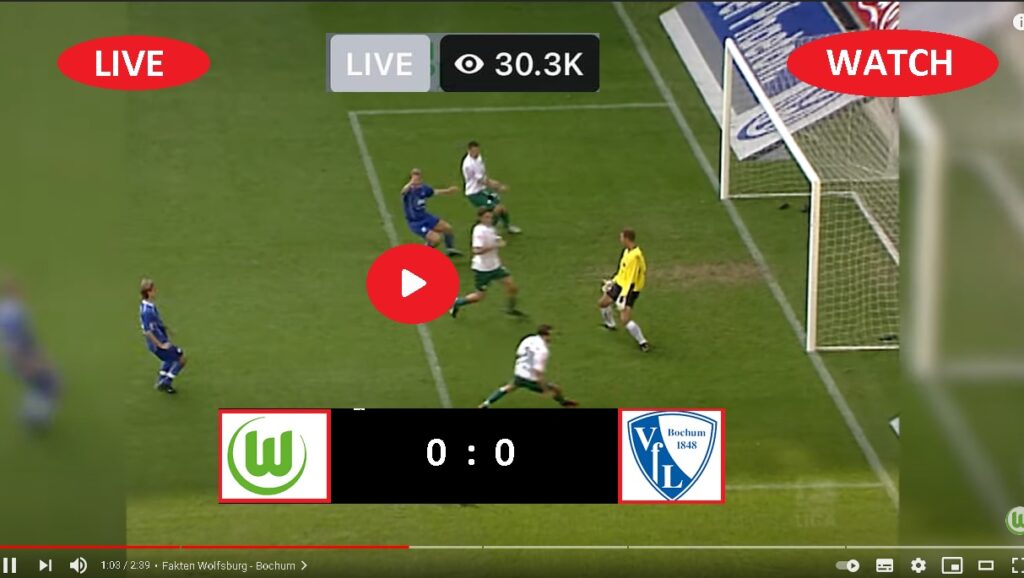 WOL v BOC Live Stream Wolfsburg vs Bochum German Bundesliga 2021 TV4 Live