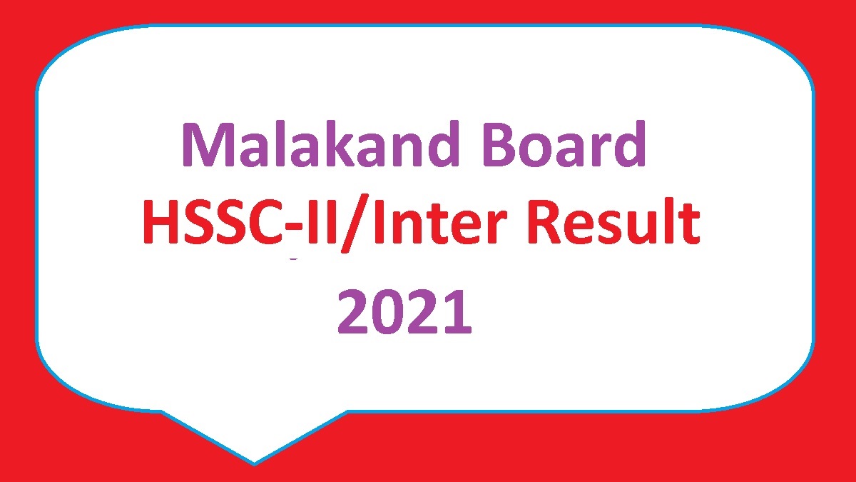 BISE Malakand Board Inter, HSSC 2, 12th Class, 2nd Year, Second Year, FA, FSc ICS Result 2021 Online