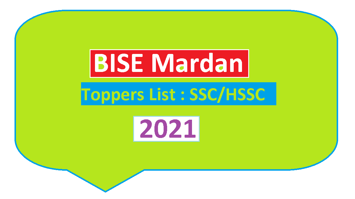 BISE Mardan Board Toppers 2021 – SSC, HSSC Exams 1 BISE Mardan Board Top Position Holders Toppers List and Names SSC-I, SSC-II HSSC-I, HSSC-II Part II 2021 - Class 9th, 10th, 11th, 12th 2021