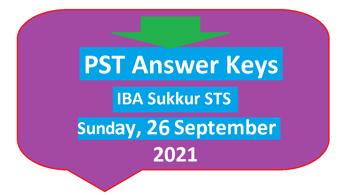 PST Answer Keys IBA STS Test Result Sunday 26 September 2021 - Download Online