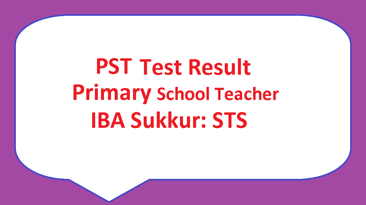 PST STS Test Result - Sindh Primary School Teacher Recruitment for Job dated 13 September 2021