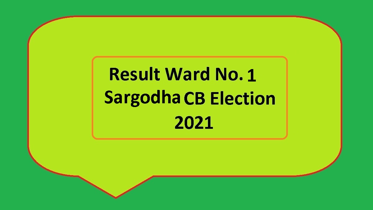 Result Ward No 1 Sargodha Cantt Local Body CB Elections 2021 1 Result Ward No 1 Sargodha Cantt Local Body CB Elections 2021