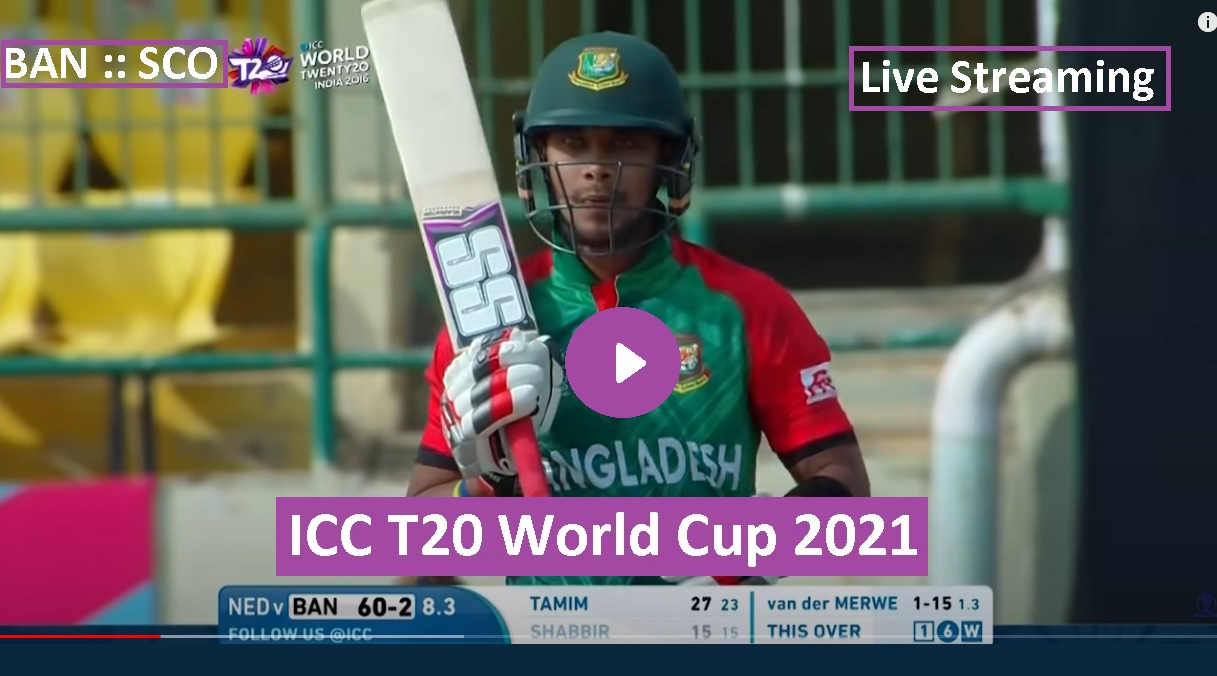Live T20 Cricket – BAN vs PNG Live – Bangladesh vs Papua New Guin Live – T20 WC 2021 – Star Sports, Gazi TV, Massaranga, BTV, PTV Sports Live