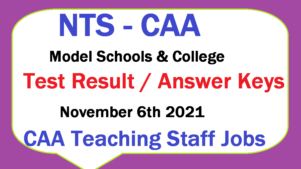 NTS CAA Model Schools and College Test Result - Answer Keys - November 6 - CAA Teaching Staff Jobs 2021 - Lecturers and Teachers Posts