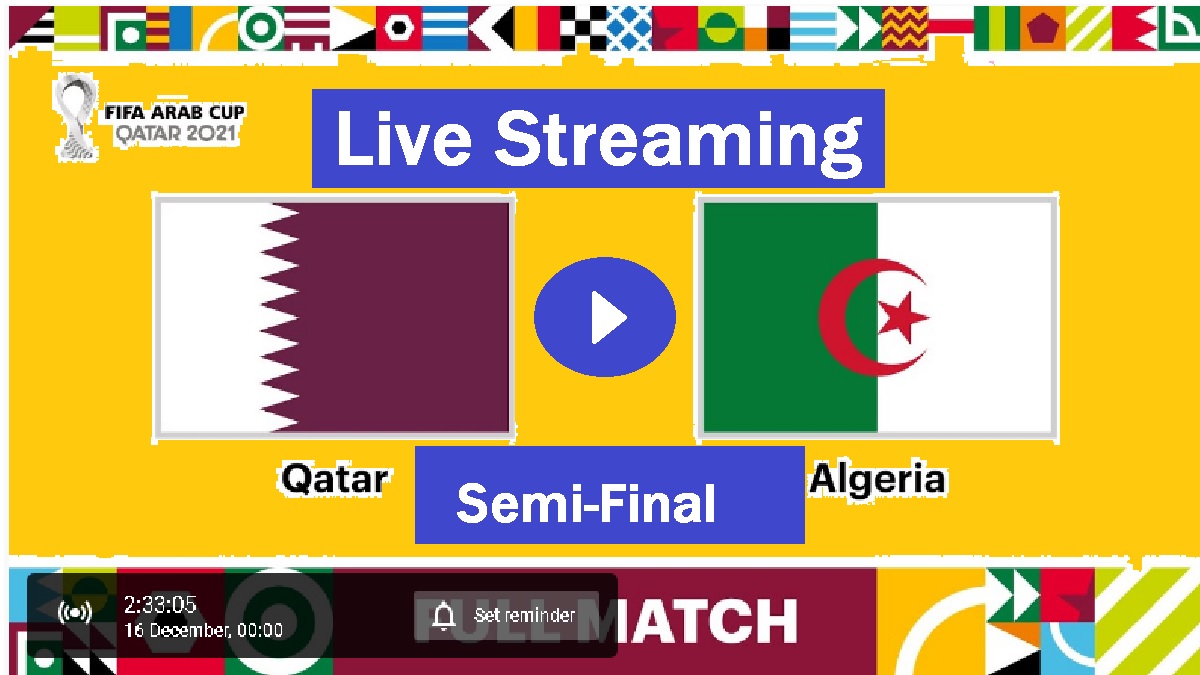Live FIFA Arab Cup Semi-Final - Qatar vs Algeria Live Streaming - QTR vs AGR - Live Playoffs - beIN Sports Live Today Football Doha Qatar