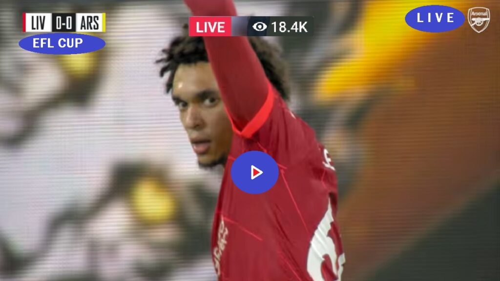Live EFL Cup - Arsenal v Liverpool - ARS v LIV Stream - Sky Sports Football - Playoffs Semi-Final 6 Jan 2022 - Viaplay Live - LIV vs ARS Streaming