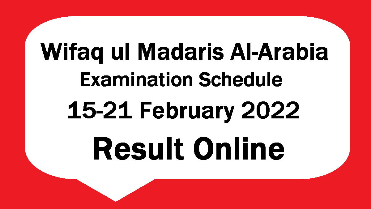 Wifaq ul Madaris Al-Arabia Examination Schedule 15-21 February 2022 - Result Online