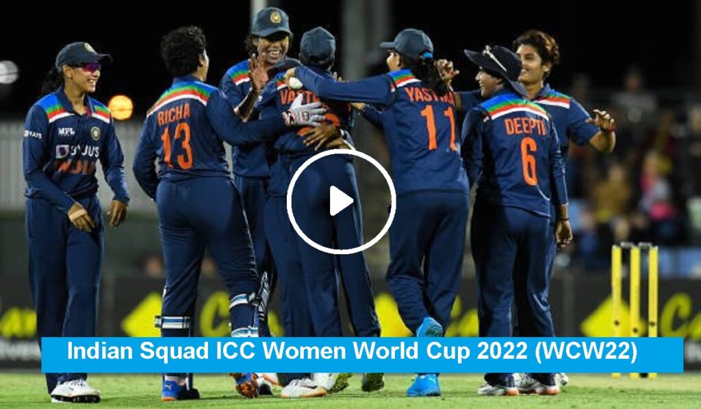 Indian Squad ICC Women World Cup 2022 WCW22