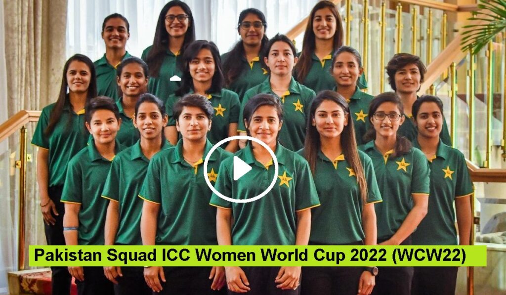 Pakistan Squad ICC Women World Cup 2022 WCW22