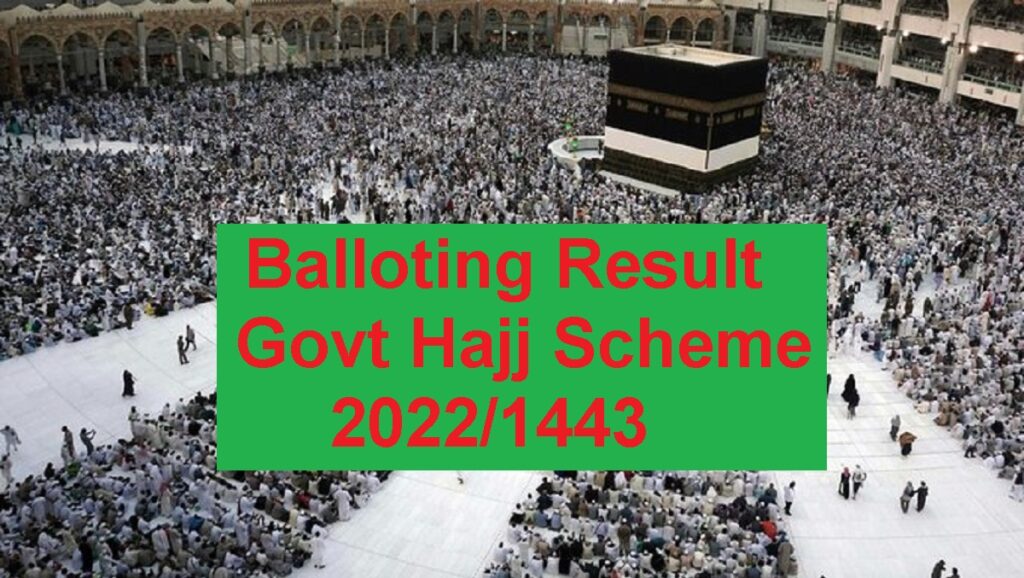 Balloting Result Govt Hajj Scheme 2022 1443