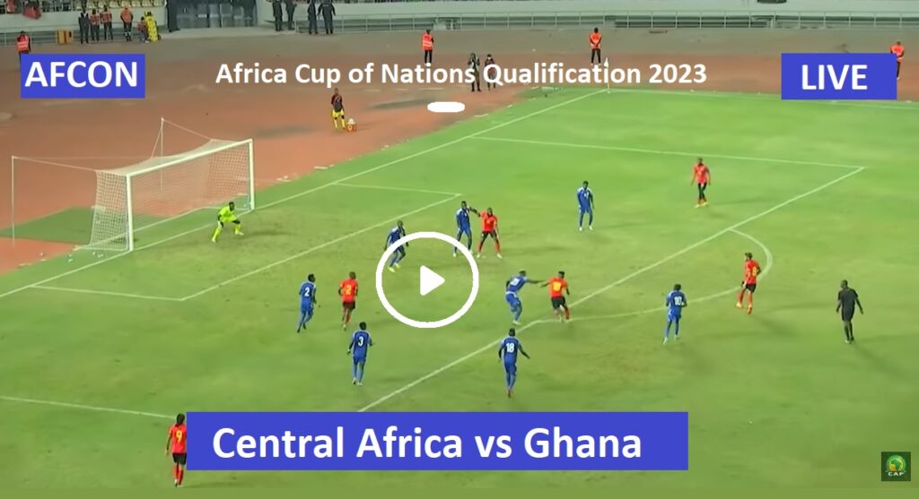 Central Africa vs Ghana (CEN v GHA) - Africa Cup of Nations Qualification 2023
