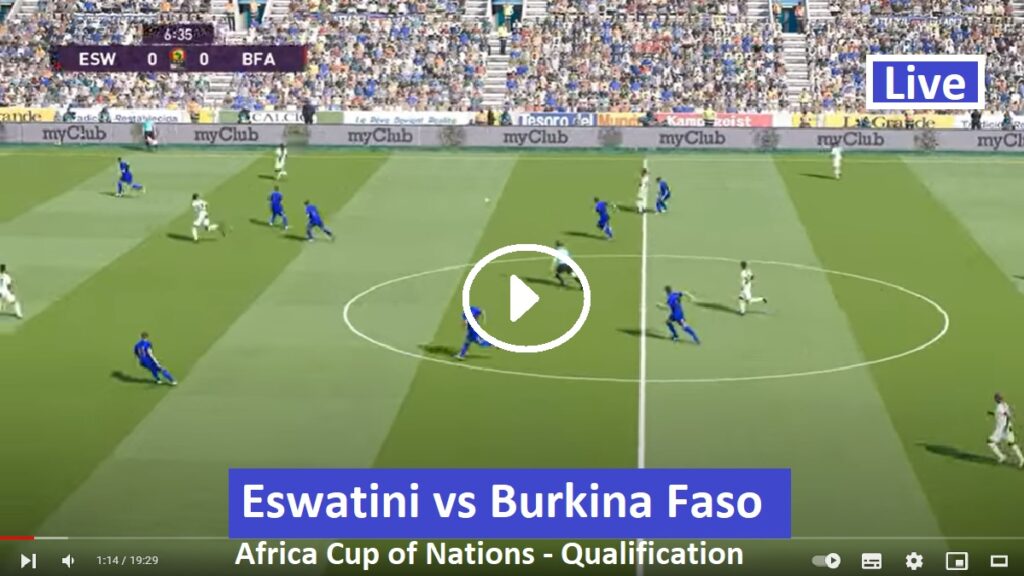 Eswatini vs Burkina Faso Africa Cup of Nations Qualification 2023
