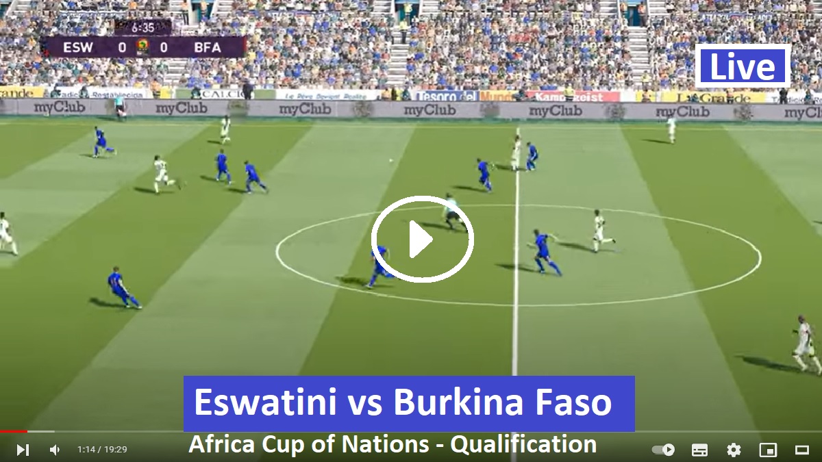 Eswatini vs Burkina Faso Africa Cup of Nations Qualification 2023