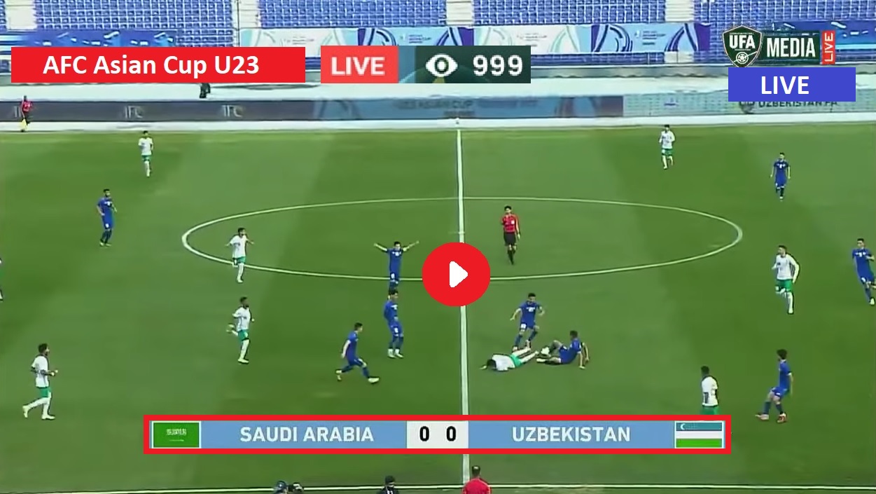 Uzbekistan U23 vs Saudi Arabia U23 (UZB v SAU) – Live ASIA AFC Asian Cup U23 – Play-Offs 2022 Final Streaming