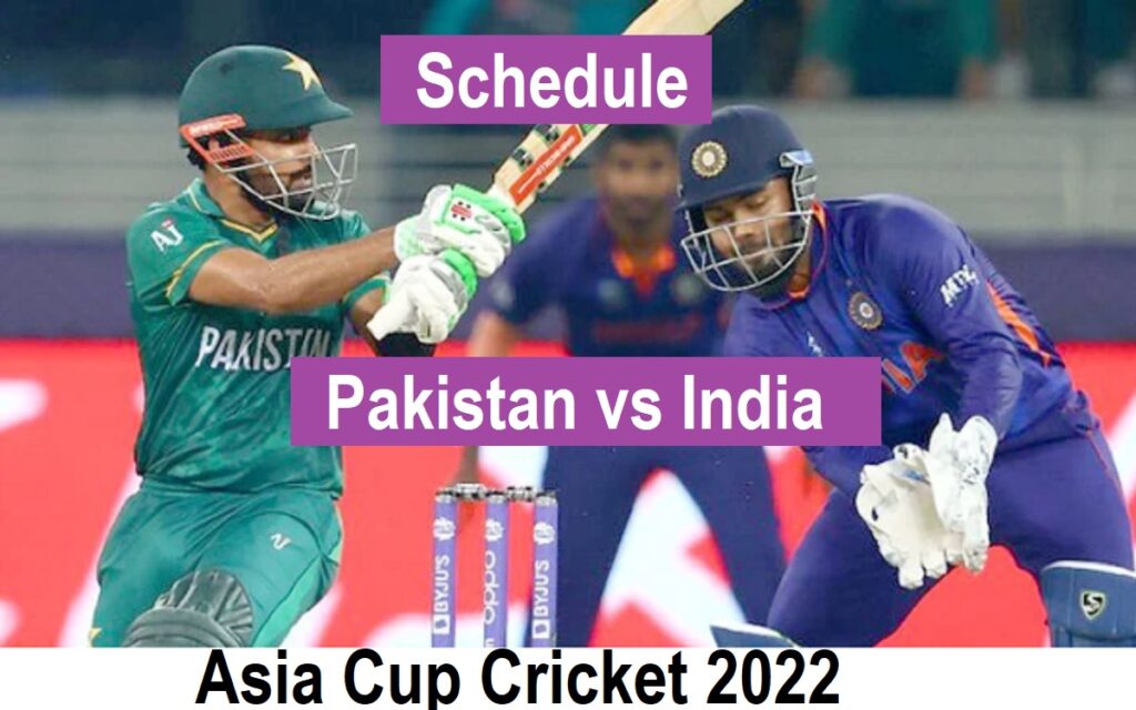 Asia Cup 2022 Schedule of India vs Pakistan Match