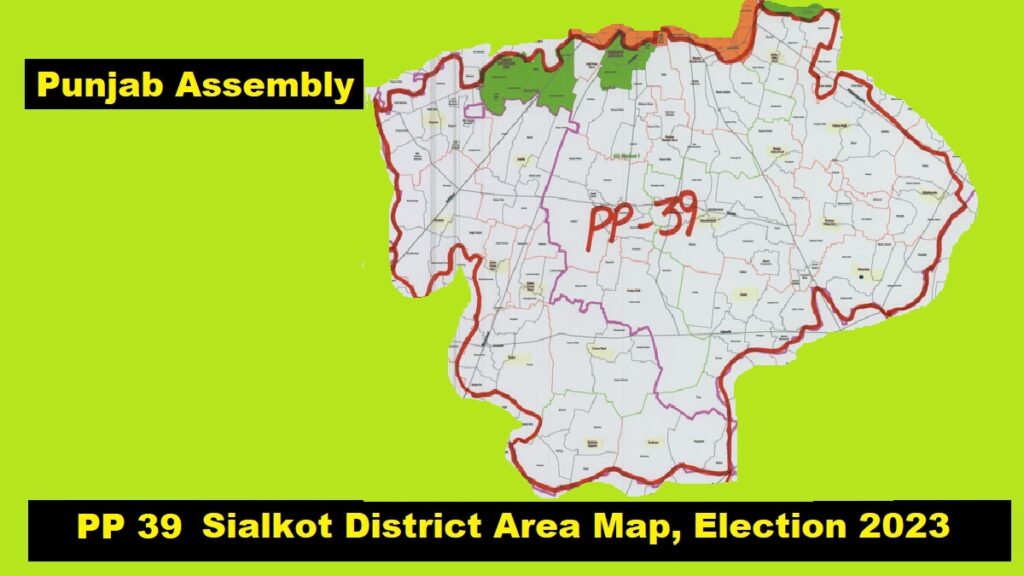 PP 39 Sialkot District Area Location Map, Election 2023