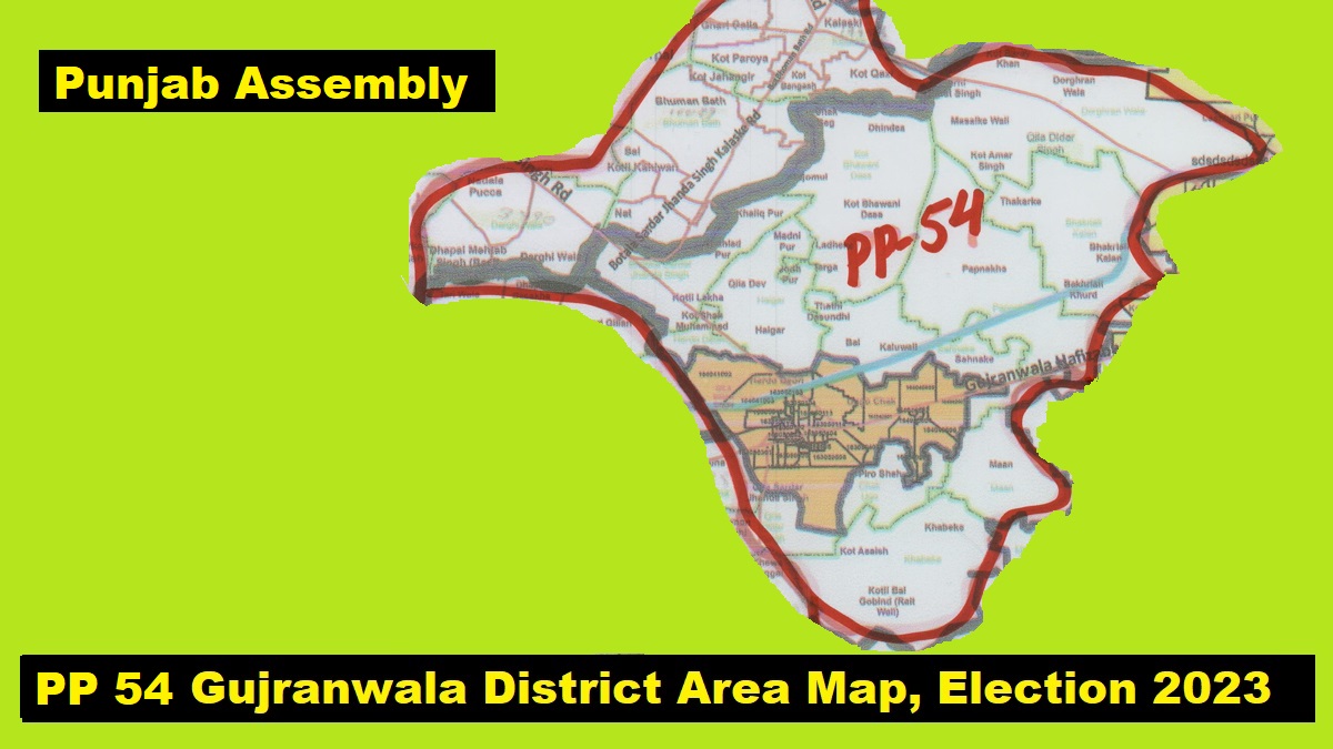 PP 54 Gujranwala District Area Location Map Election 2023