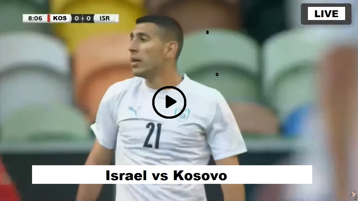 Israel vs Kosovo (ISR vs KOS) - UEFA Euro Qualification 2023 - Watch PTV Sports HD TV Live