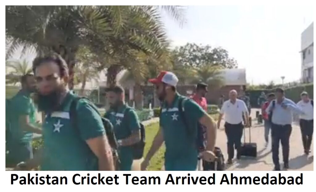 Pakistan Cricket Team Arrived Ahmedabad