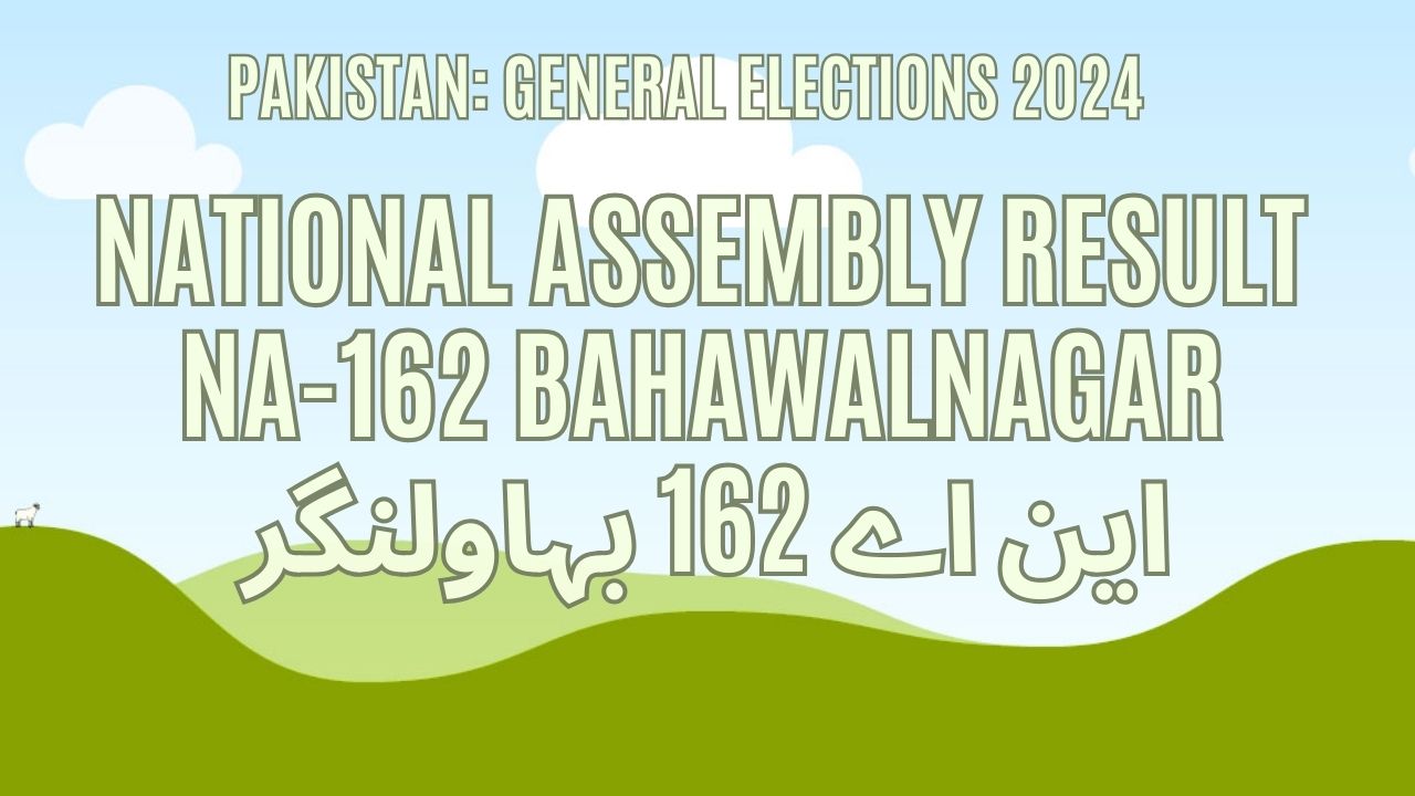 NA 162 Bahawalnagar