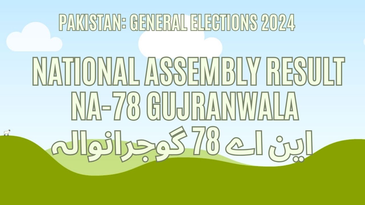 NA 78 Gujranwala
