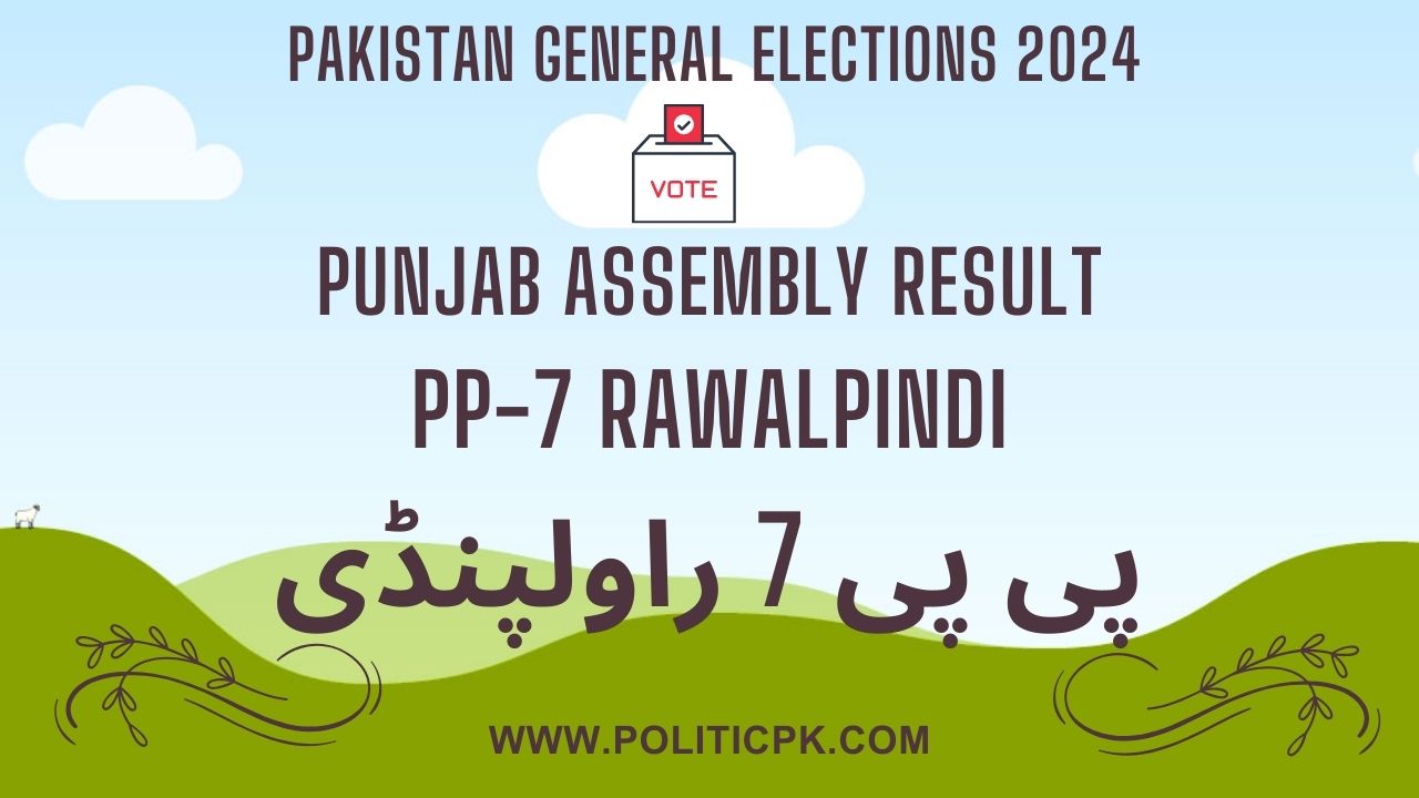 Result PP 7 Rawalpindi